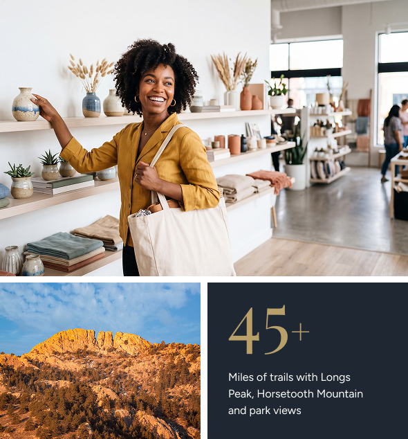 A smiling woman shops in a modern store with pottery and home goods. Below, a mountain landscape and text: "45+ Miles of trails with Longs Peak, Horsetooth Mountain and park views.